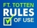 graphic with text 'Ft. Totten Rules of Use'