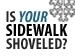 graphic with text Is your sidewalk shoveled?